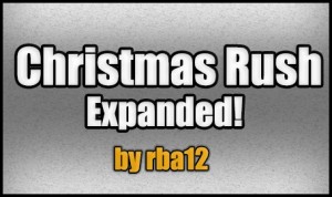 Скачать Christmas Rush: Expanded! для Minecraft 1.4.7