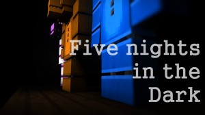 Скачать Five Nights in the Dark для Minecraft 1.13.2