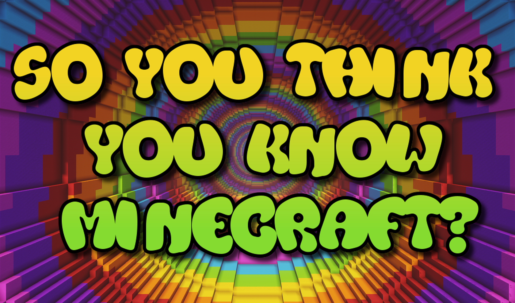 Скачать So You Think You Know Minecraft? для Minecraft 1.16.4