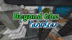 Скачать Beyond the Border для Minecraft 1.17.1