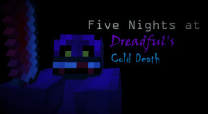 Скачать Five Nights at Dreadful's Cold Death 1.1 для Minecraft 1.19