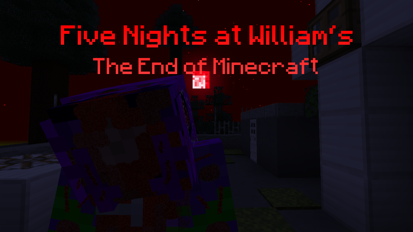Скачать Five Nights at William's The End of Minecraft 1.04 для Minecraft 1.18.2