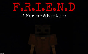 Скачать F.R.I.E.N.D.: A Horror Adventure 1.5.0 для Minecraft Bedrock Edition