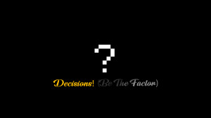 Скачать Decisions! (Be The Factor) 1.0 для Minecraft 1.19.4