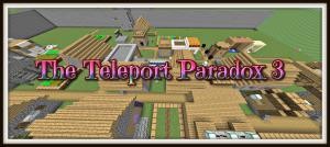 Скачать The Teleport Paradox 3 для Minecraft 1.11