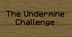 Скачать The Undermine Challenge для Minecraft 1.10.2