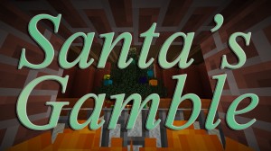 Скачать Santa's Gamble для Minecraft 1.8.8