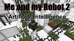 Скачать Me and my Robot 2: A.I для Minecraft 1.8.8