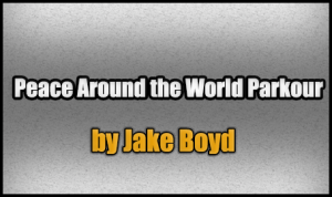Скачать Peace Around the World Parkour для Minecraft 1.8.1