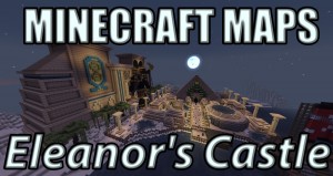 Скачать Eleanor's Castle для Minecraft 1.7.10