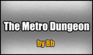 Скачать The Metro Dungeon для Minecraft 1.5.2