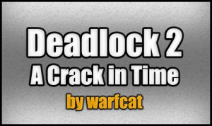 Скачать Deadlock 2 - A Crack in Time для Minecraft 1.4.7