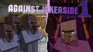 Скачать Against Iskerside 1 для Minecraft 1.13