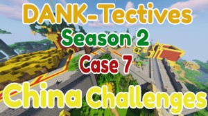 Скачать DANK-Tectives S2 C7: China Challenges для Minecraft 1.14.3