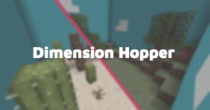 Скачать Dimension Hopper для Minecraft 1.14.3