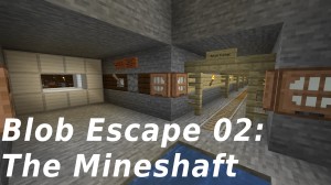 Скачать Blob Escape 02: The Mineshaft для Minecraft 1.14.4