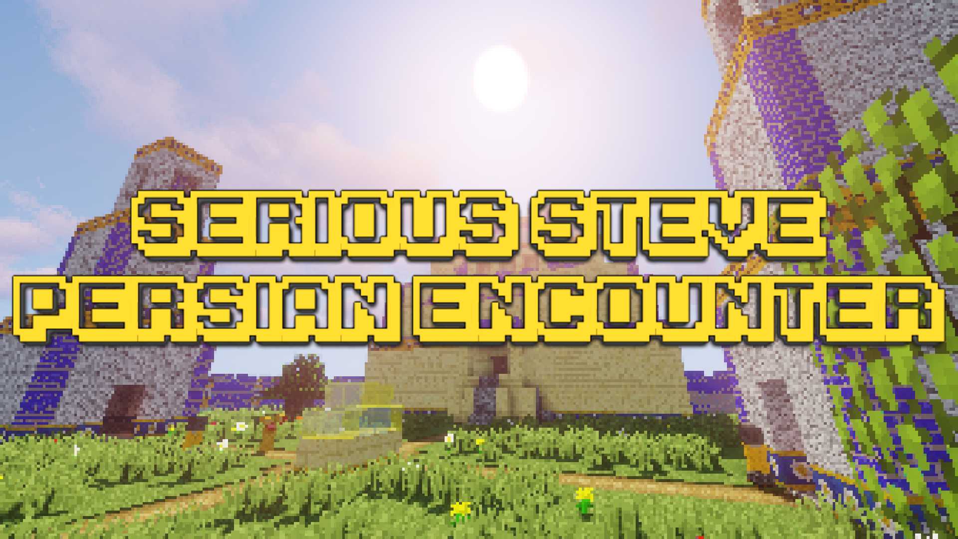 Скачать Serious Steve: Persian Encounter для Minecraft 1.12.2