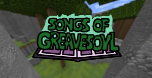 Скачать Songs of Greavesoyl для Minecraft 1.16.4