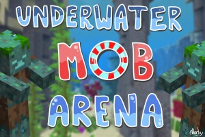 Скачать Underwater Mob Arena для Minecraft 1.17.1
