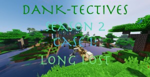 Скачать DANK-Tectives Season 2 Case 1: Long Lost для Minecraft 1.12.2