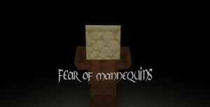 Скачать Fear of Mannequins 1.0 для Minecraft 1.18