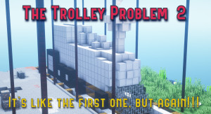 Скачать The Trolley Problem 2 1.0 для Minecraft 1.19.3