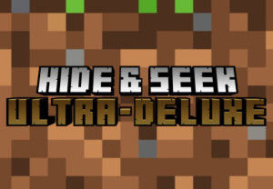 Скачать Hide and Seek | Ultra Deluxe | 1.0 для Minecraft 1.19.4
