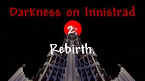 Скачать Darkness on Innistrad 2: Rebirth для Minecraft 1.12.2