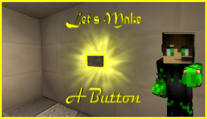 Скачать Let's Make A Button для Minecraft 1.11.2