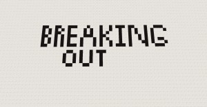 Скачать Breaking Out для Minecraft 1.11.2