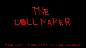 Скачать The Doll Maker- Minecraft Horror Map для Minecraft 1.8.1