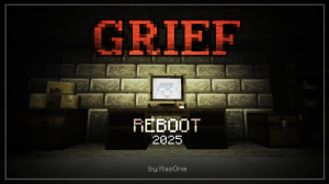 Скачать GRIEF Reboot | Chapter 1 для Minecraft 1.21.5